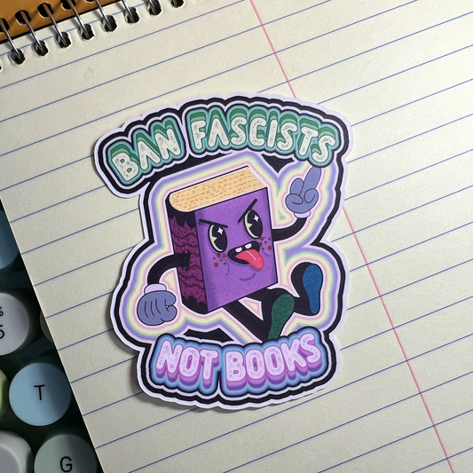 Ban Fascists Not Books Vinyl Sticker