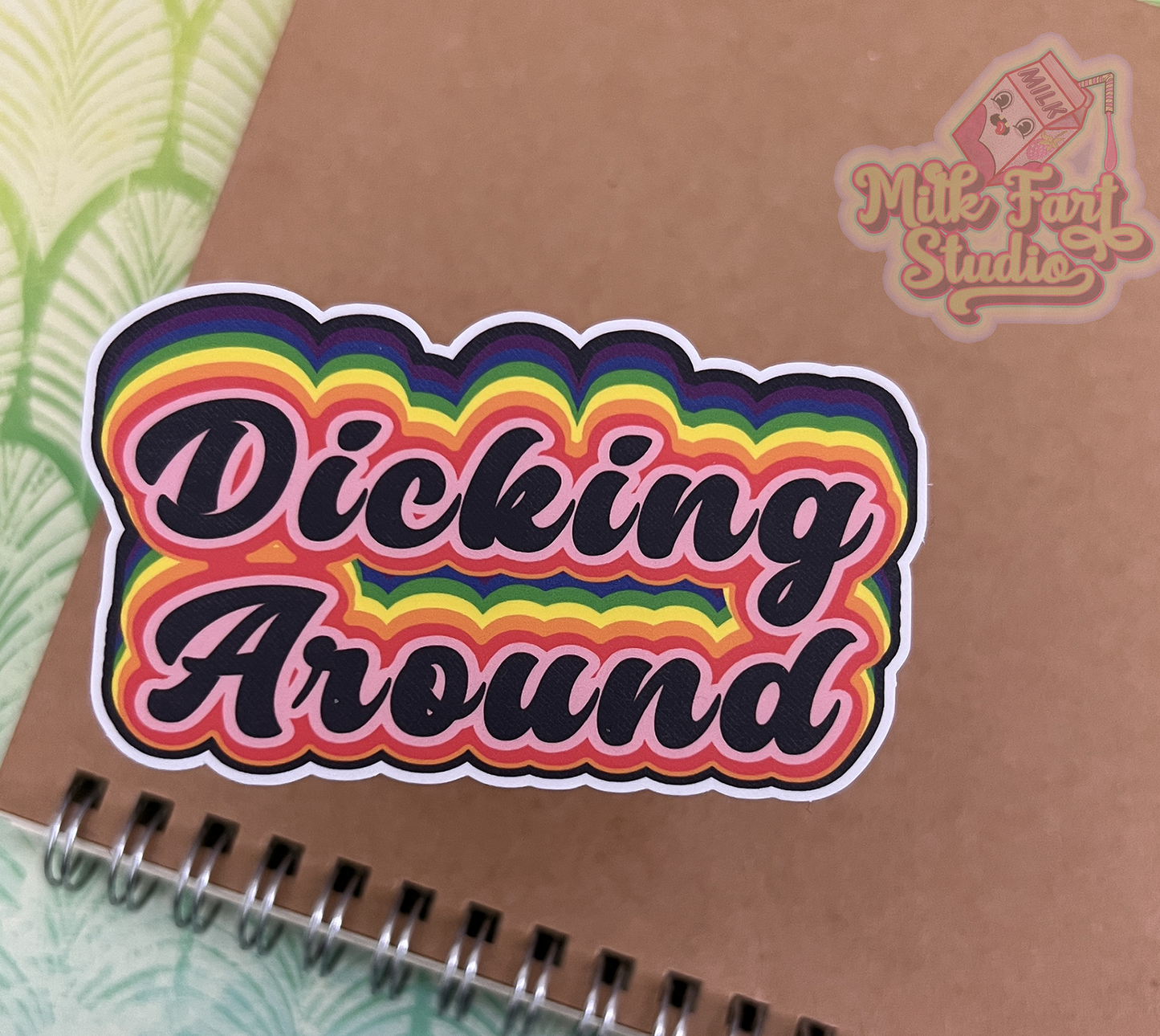 Dicking Around Rainbow Vinyl Sticker