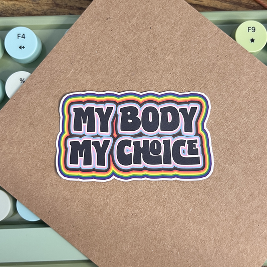 My Body My Choice Vinyl Sticker